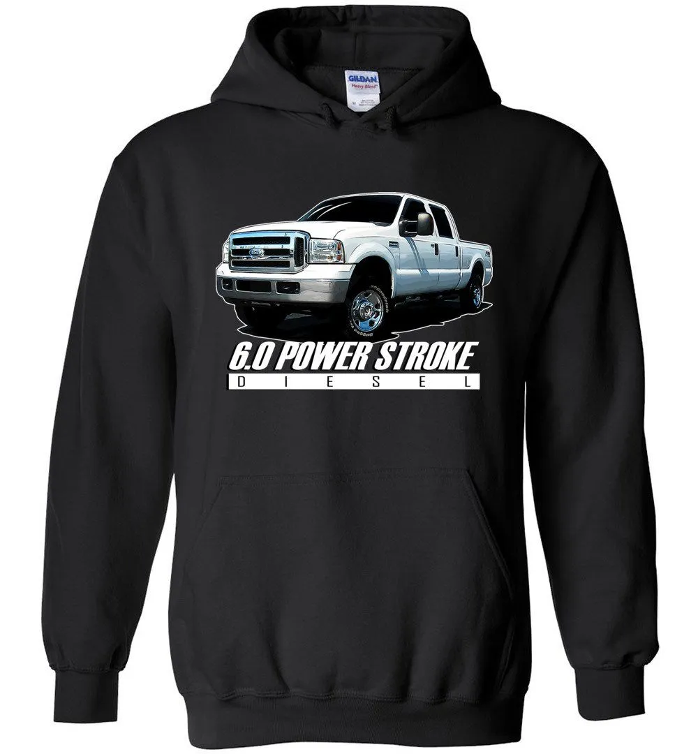 6.0 Powerstroke Hoodie Power Stroke Sweatshirt With F250 Crew Cab