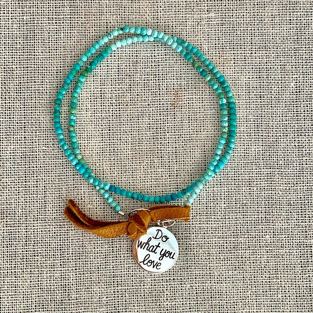 Do What You Love - Natural Arizona Turquoise Bead Double Wrap Empowerment Charm Bracelet