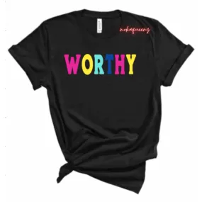 Worthy T Shirt